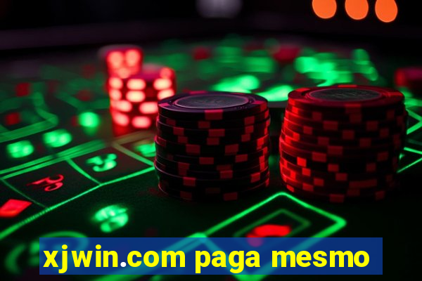 xjwin.com paga mesmo