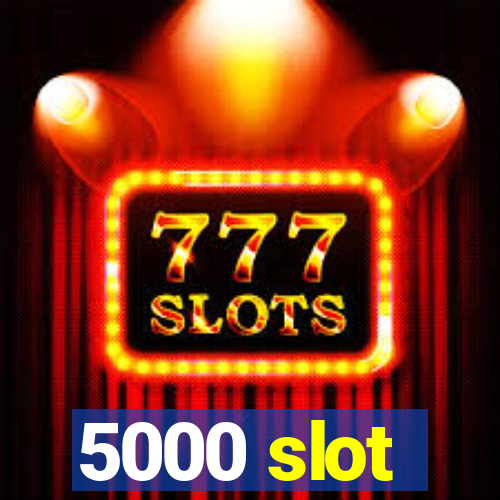 5000 slot