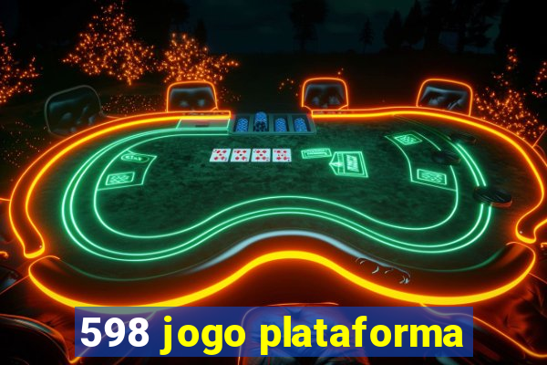 598 jogo plataforma