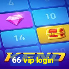 66 vip login