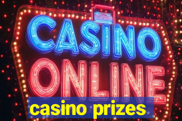 casino prizes