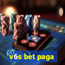 v6s bet paga