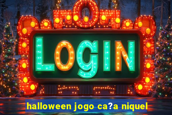 halloween jogo ca?a niquel