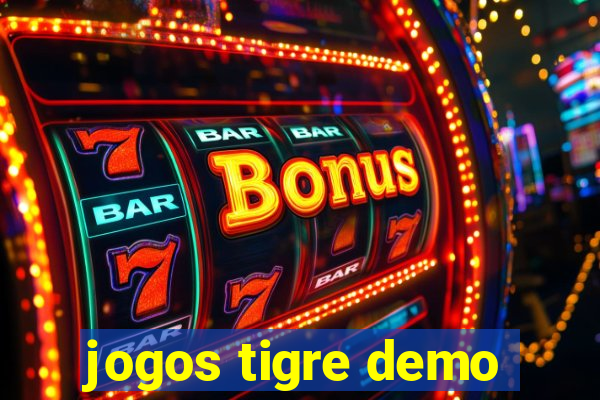 jogos tigre demo