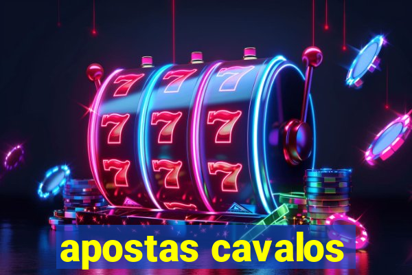 apostas cavalos