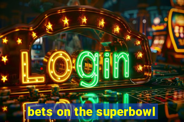 bets on the superbowl