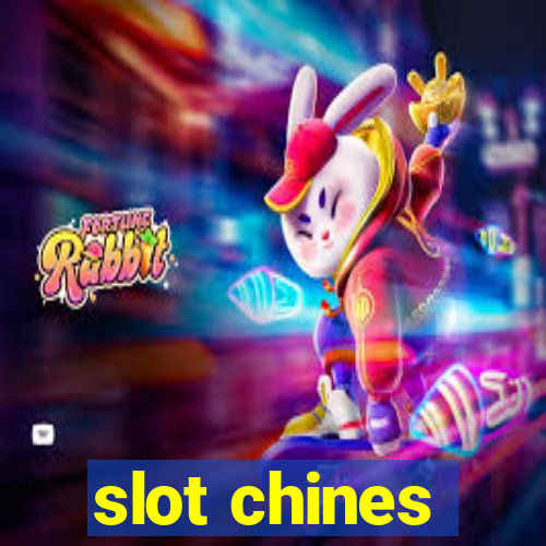 slot chines