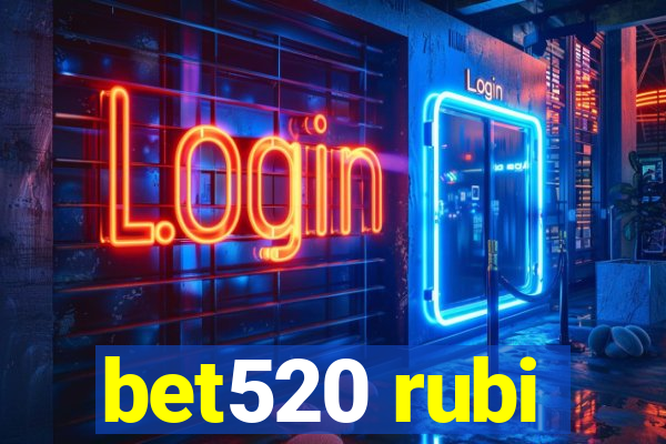 bet520 rubi