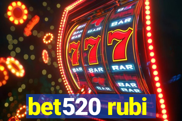 bet520 rubi