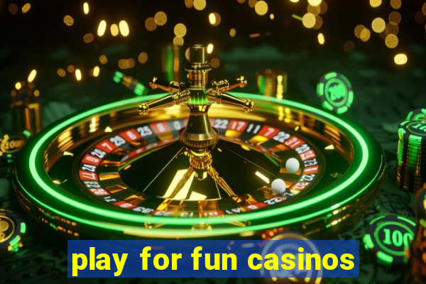 play for fun casinos