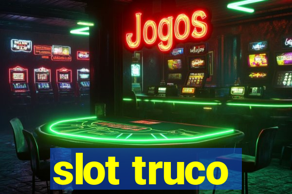 slot truco