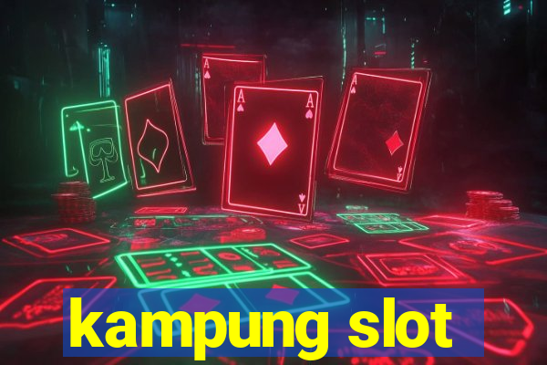 kampung slot