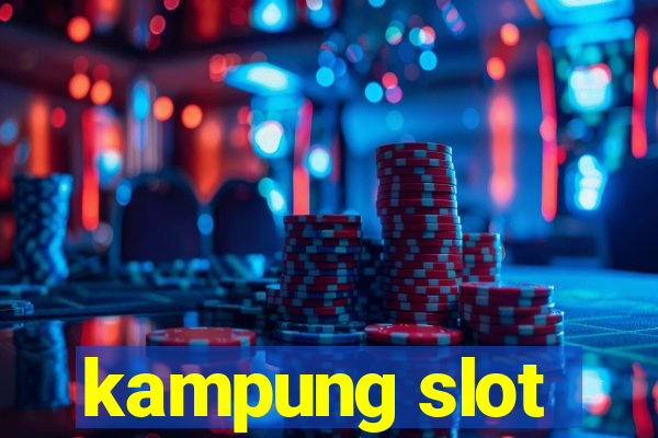 kampung slot