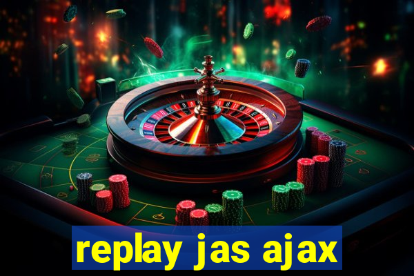 replay jas ajax