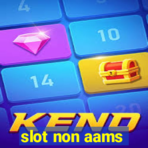 slot non aams