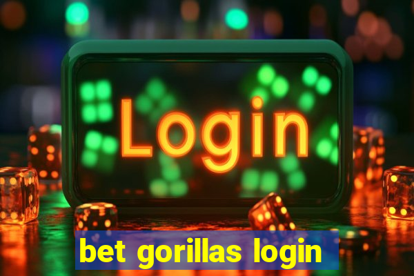 bet gorillas login