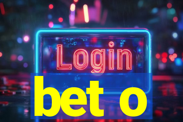 bet o