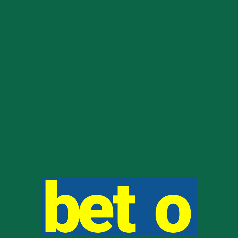 bet o