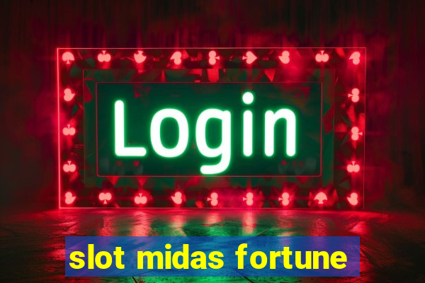 slot midas fortune