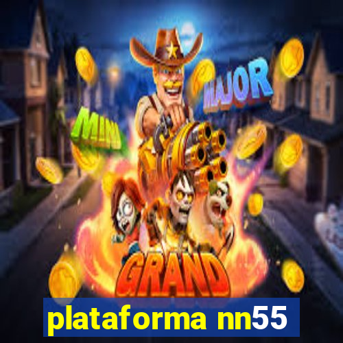 plataforma nn55