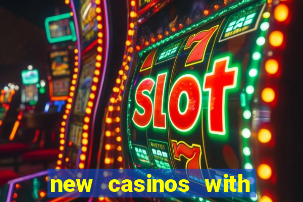 new casinos with no deposit bonuses