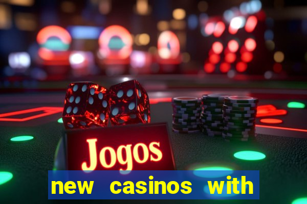 new casinos with no deposit bonuses