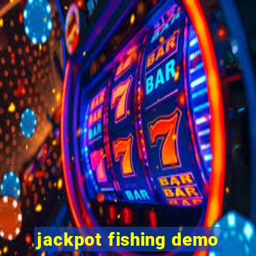 jackpot fishing demo