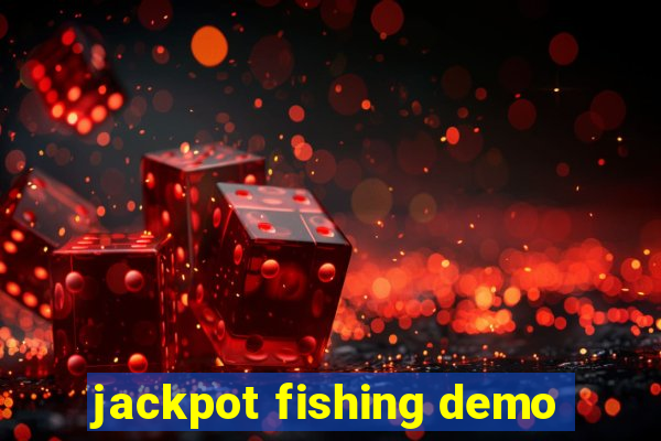 jackpot fishing demo