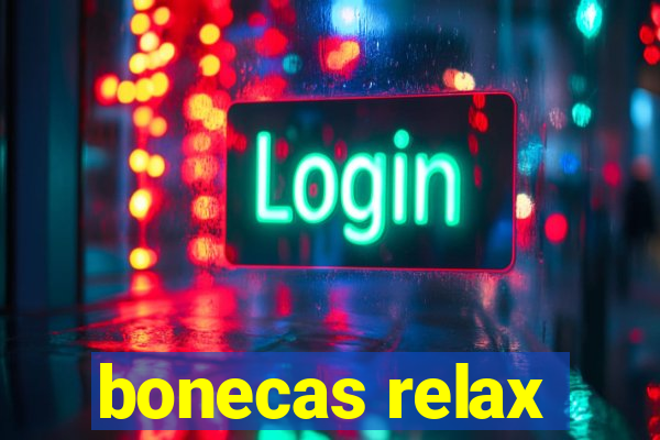 bonecas relax