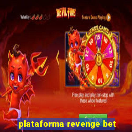 plataforma revenge bet