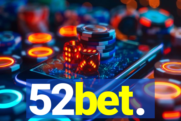 52bet.