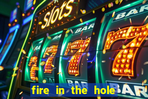 fire in the hole demo slot