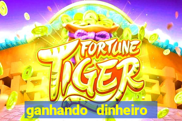 ganhando dinheiro jogando games