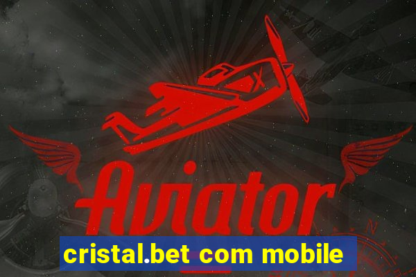 cristal.bet com mobile