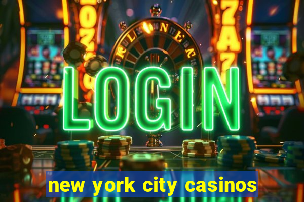 new york city casinos