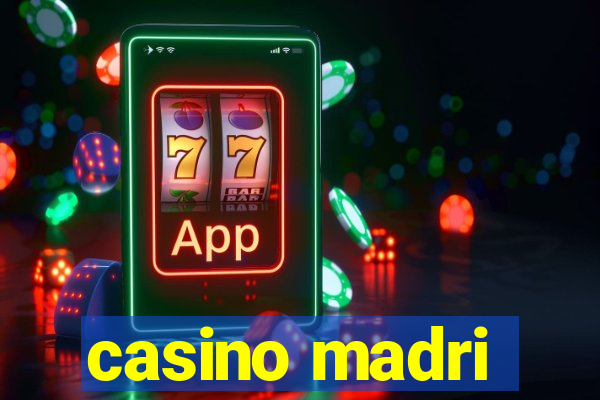 casino madri