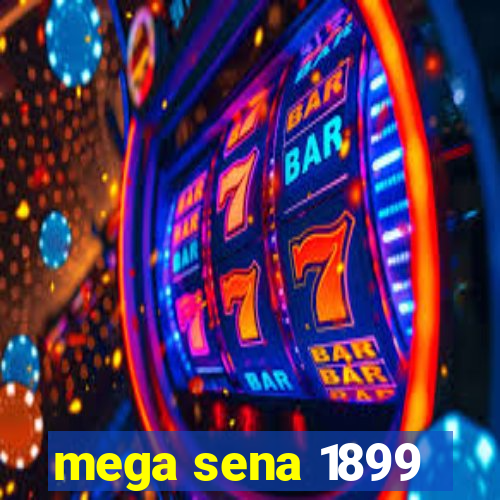 mega sena 1899