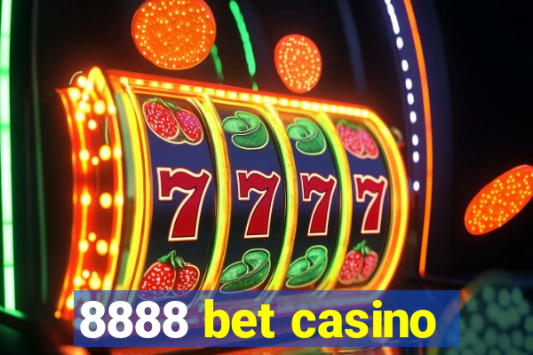 8888 bet casino