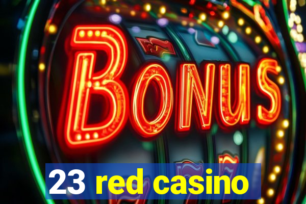 23 red casino