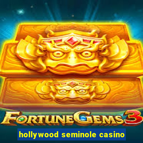 hollywood seminole casino