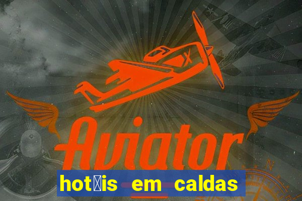 hot茅is em caldas do jorro