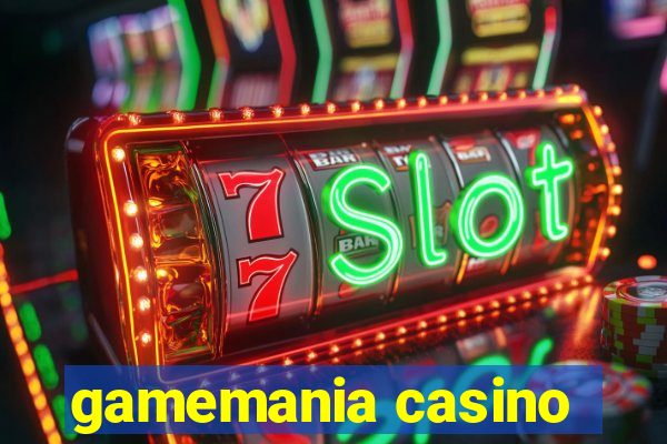 gamemania casino