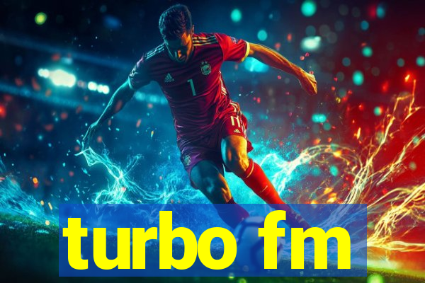 turbo fm