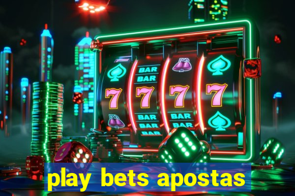 play bets apostas