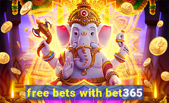 free bets with bet365