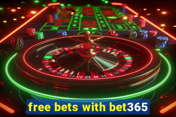 free bets with bet365