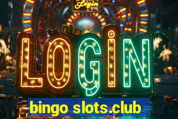 bingo slots.club