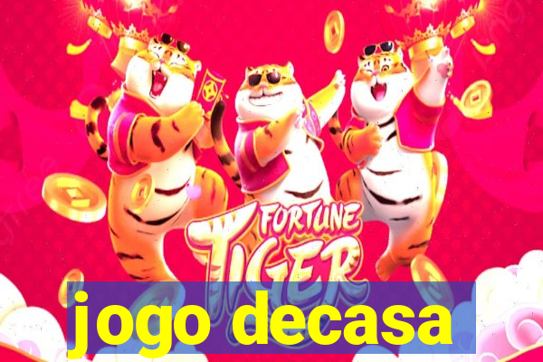 jogo decasa