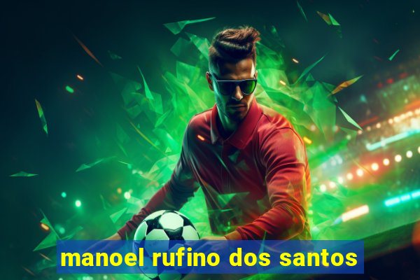 manoel rufino dos santos