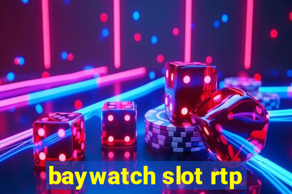 baywatch slot rtp